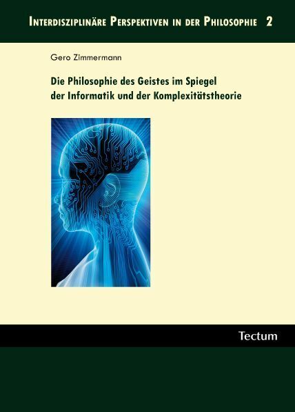 Cover: 9783828827400 | Die Philosophie des Geistes im Spiegel der Informatik und der...