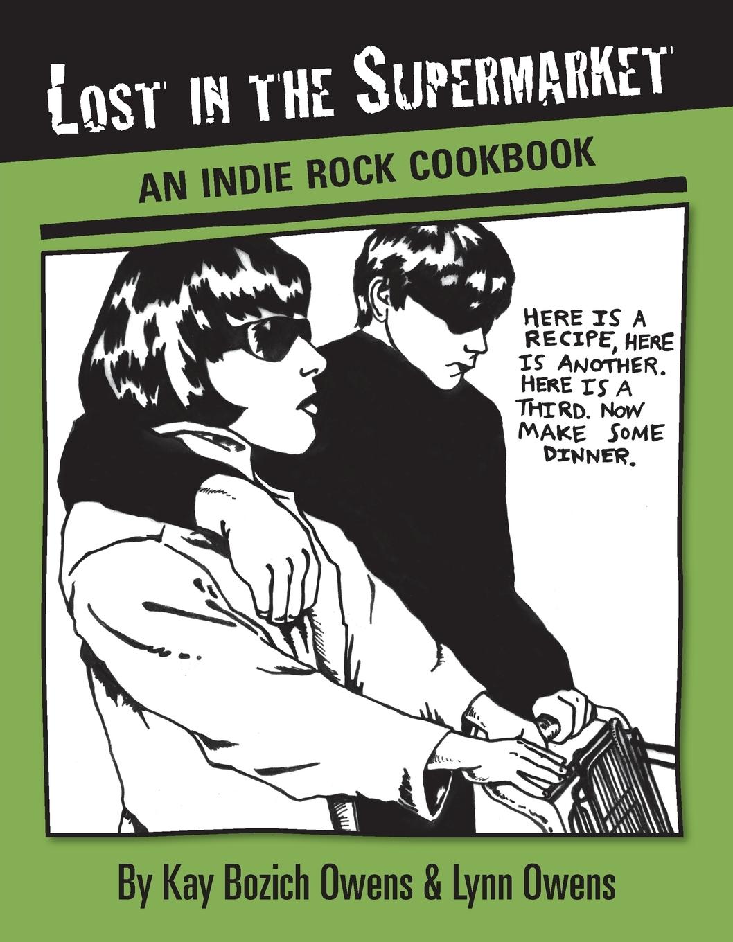 Cover: 9781593762032 | Lost in the Supermarket | An Indie Rock Cookbook | Owens (u. a.)