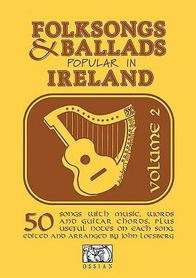 Cover: 9780946005017 | Folksongs &amp; Ballads Popular in Ireland | Volume 2 | John Loesburg