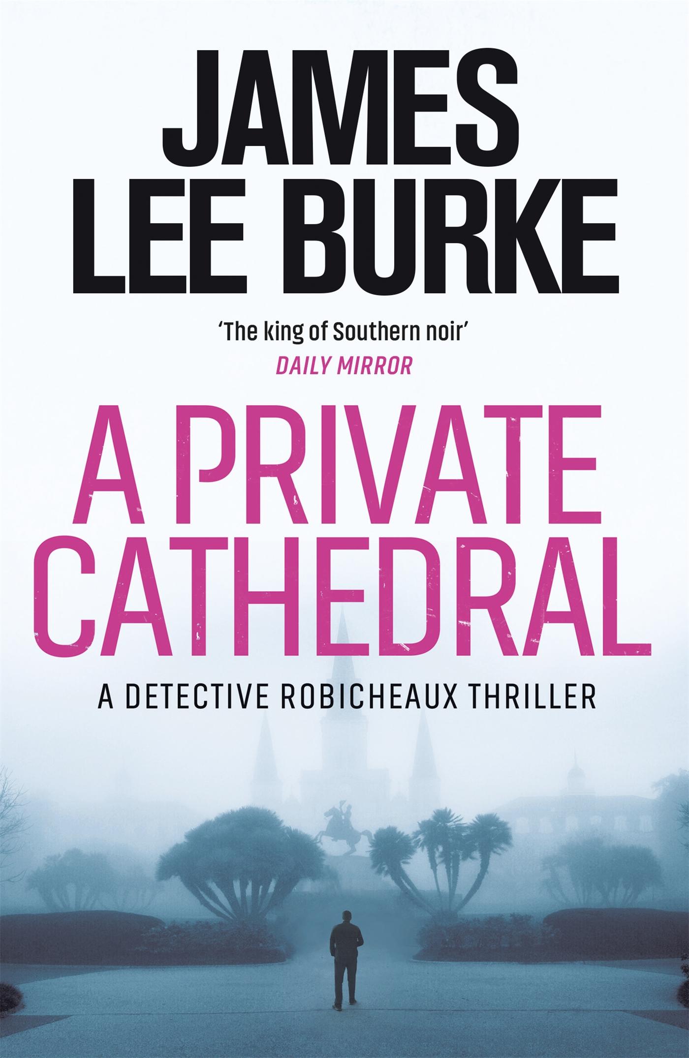 Cover: 9781409199489 | A Private Cathedral | Dave Robicheaux 23 | James Lee Burke | Buch