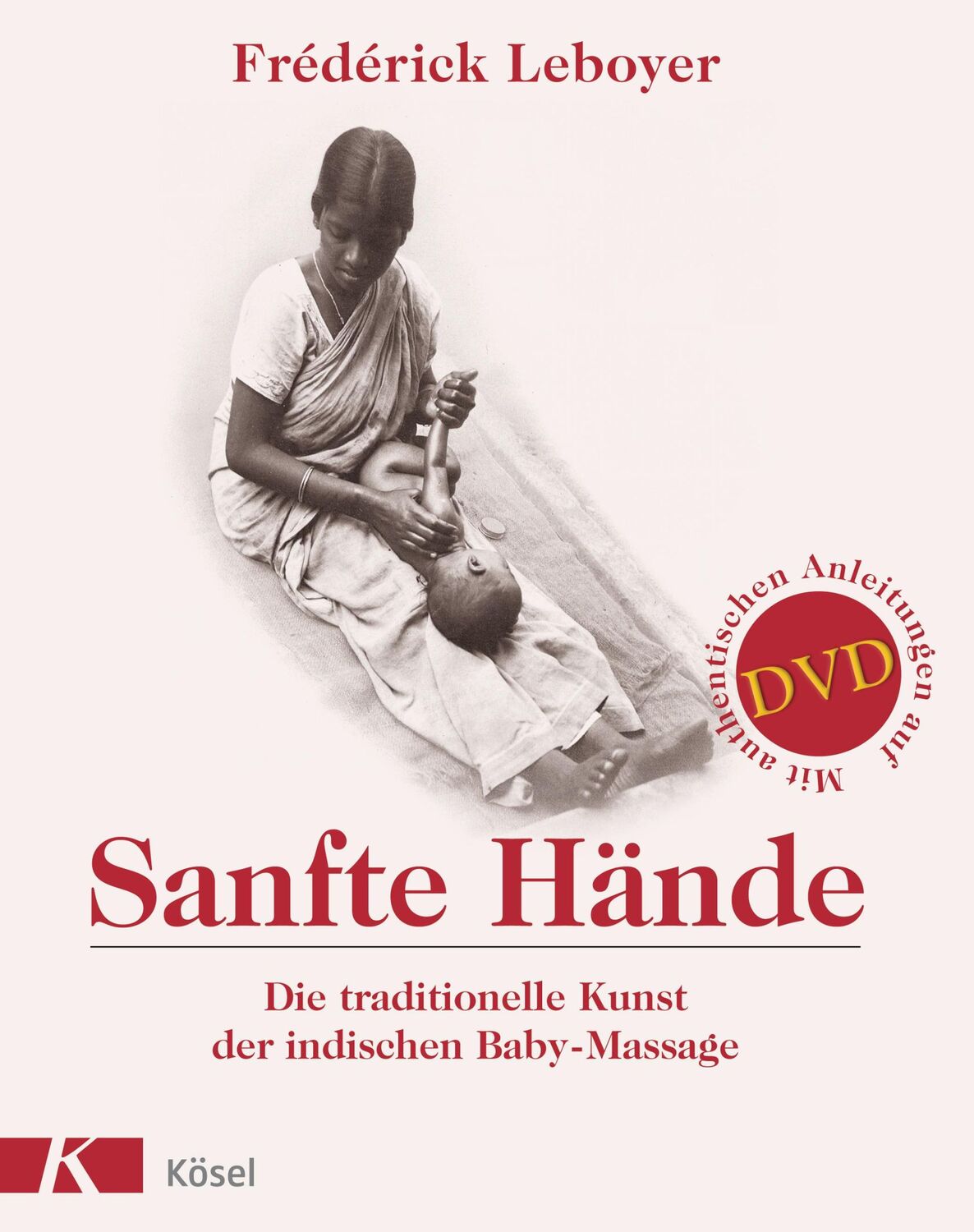 Cover: 9783466345069 | Sanfte Hände | Frederick Leboyer | Buch | 141 S. | Deutsch | 2007