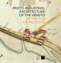 Cover: 9788833671819 | The Proto-Industrial Architecture of the Veneto | Deborah Howard