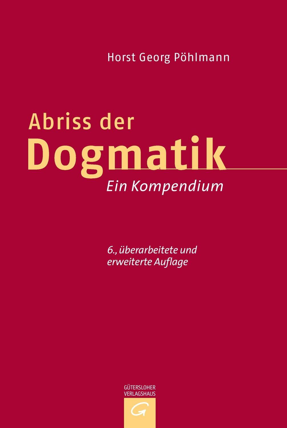 Cover: 9783579000510 | Abriss der Dogmatik | Ein Kompendium | Horst Georg Pöhlmann | Buch