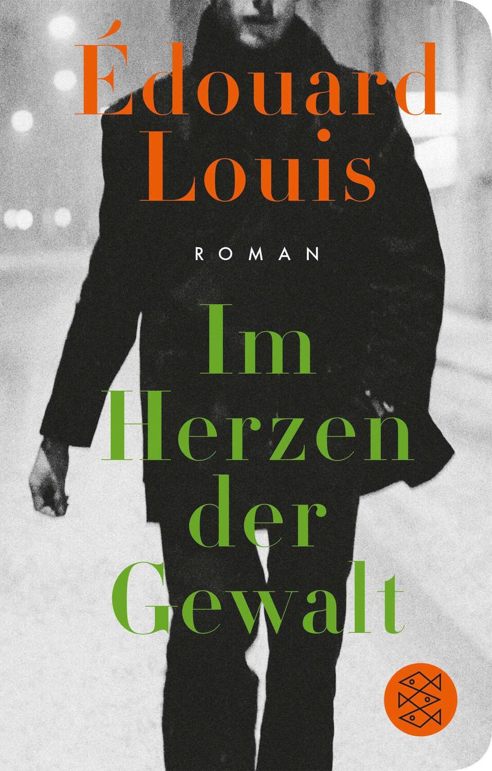 Cover: 9783596522699 | Im Herzen der Gewalt | Édouard Louis | Buch | 240 S. | Deutsch | 2020