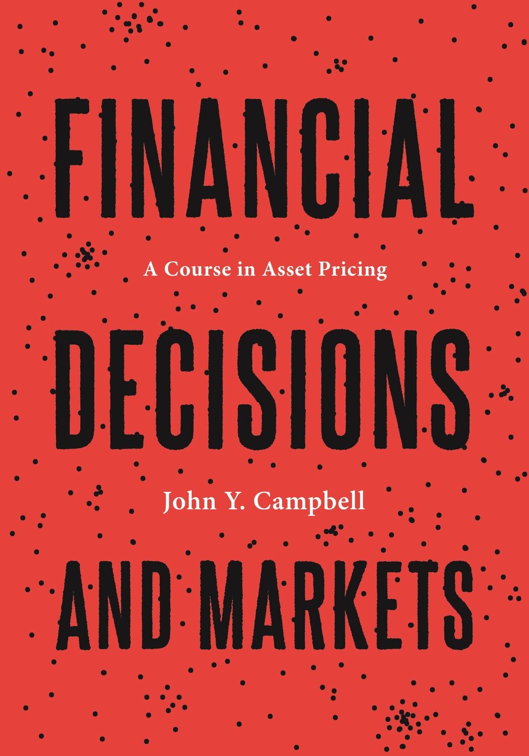 Cover: 9780691160801 | Financial Decisions and Markets | A Course in Asset Pricing | Campbell