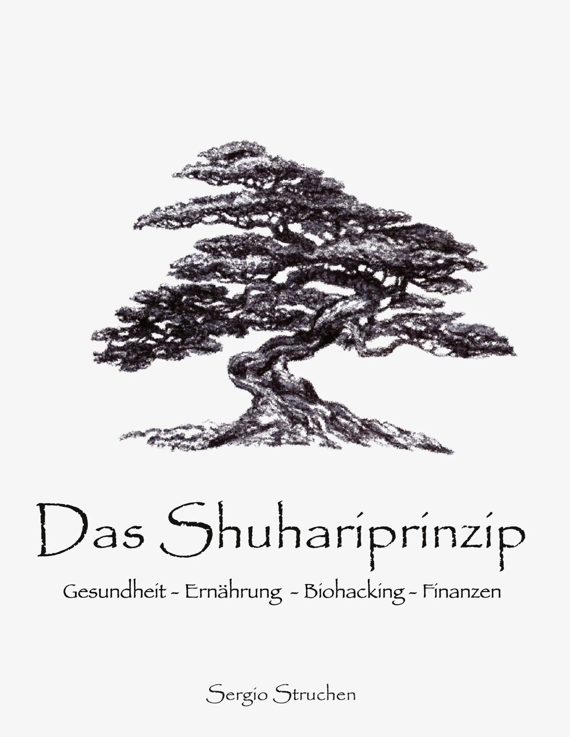 Cover: 9783753462776 | Das Shuhariprinzip | Sergio Struchen | Taschenbuch | Paperback | 2021