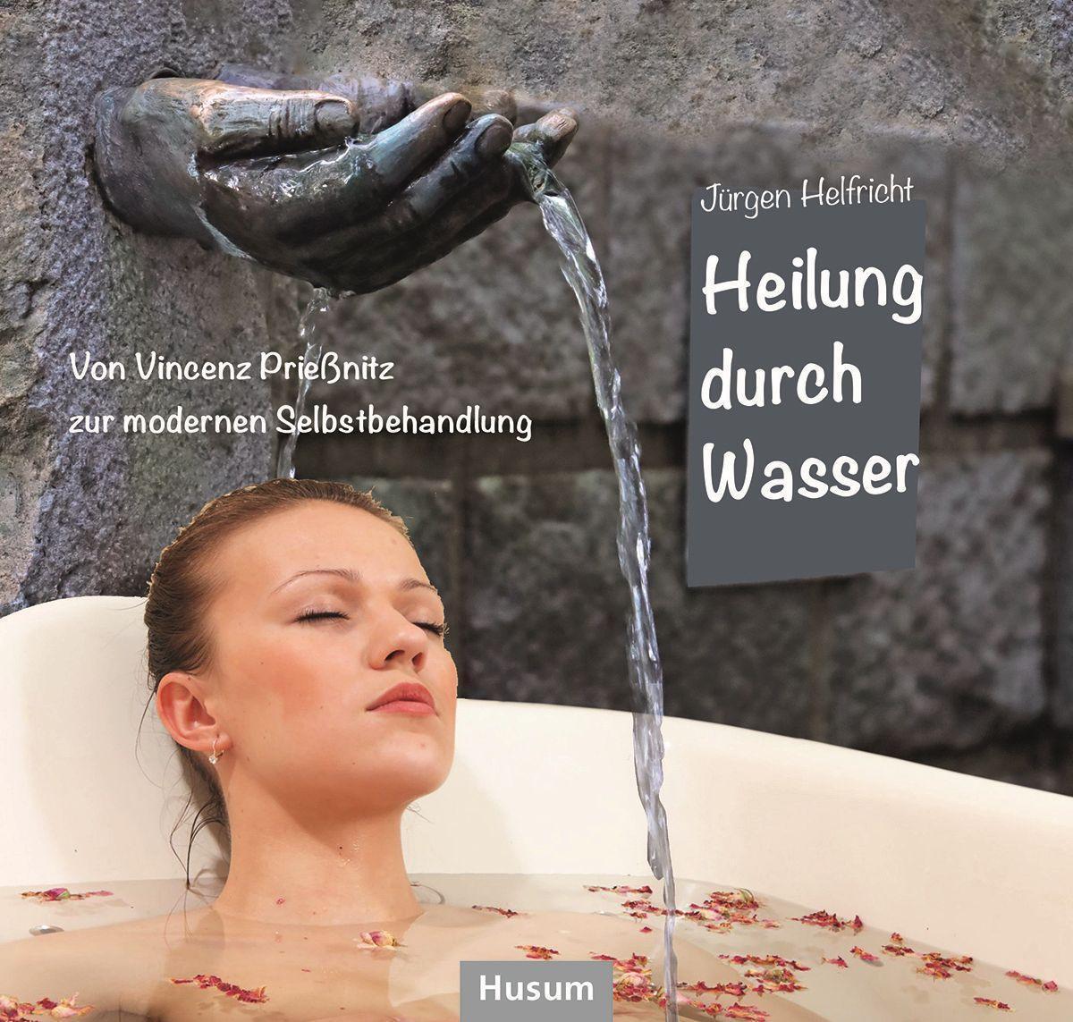 Cover: 9783967170962 | Heilung durch Wasser | Jürgen Helfricht | Buch | 159 S. | Deutsch