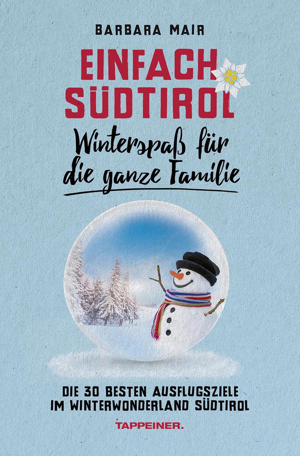 Cover: 9788870739541 | Einfach Südtirol: Winterspaß für die ganze Familie | Barbara Mair