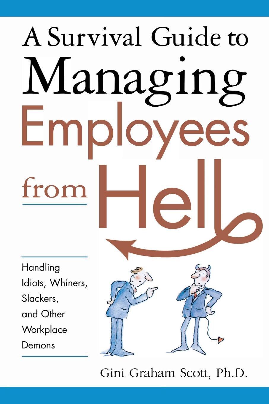 Cover: 9780814474082 | A Survival Guide to Managing Employees from Hell | Gini Scott | Buch