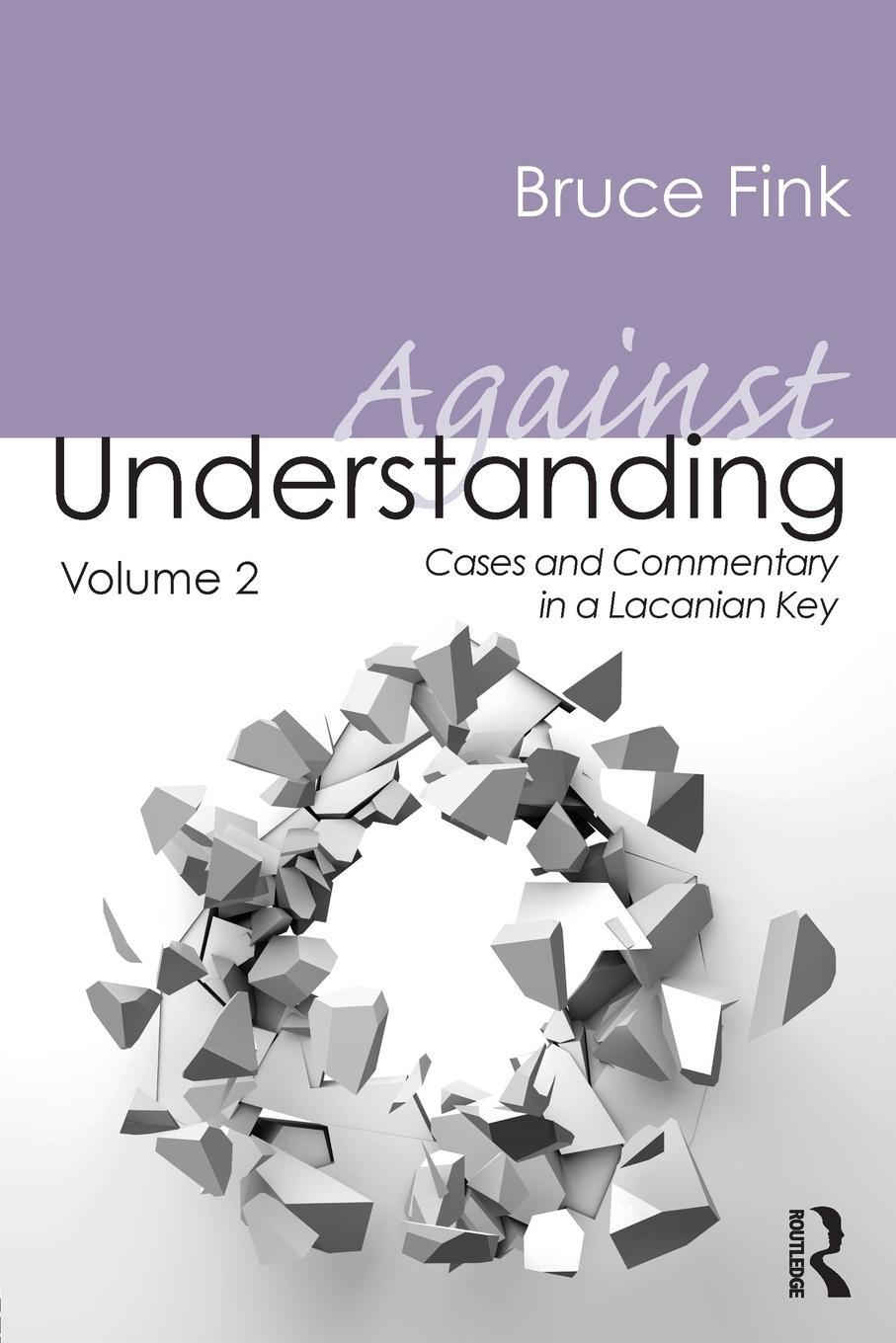 Cover: 9780415635479 | Against Understanding, Volume 2 | Bruce Fink | Taschenbuch | Paperback