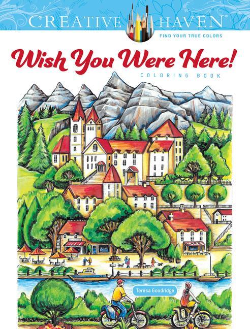 Cover: 9780486845401 | Creative Haven Wish You Were Here! Coloring Book | Teresa Goodridge