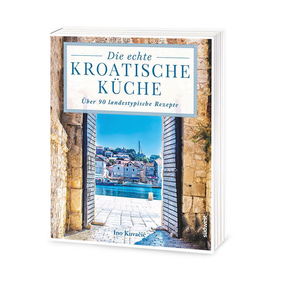 Bild: 9783517096322 | Die echte kroatische Küche | Über 90 landestypische Rezepte | Kuvacic