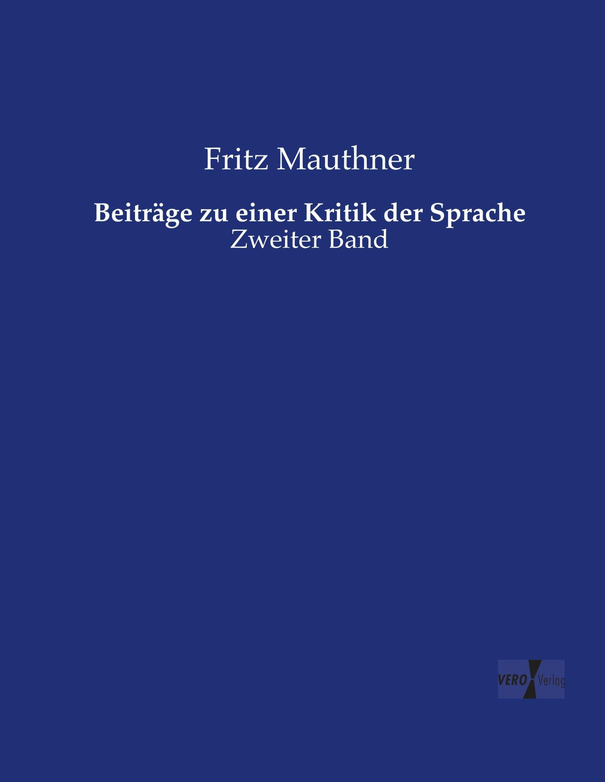 Cover: 9783737225113 | Beiträge zu einer Kritik der Sprache | Zweiter Band | Fritz Mauthner