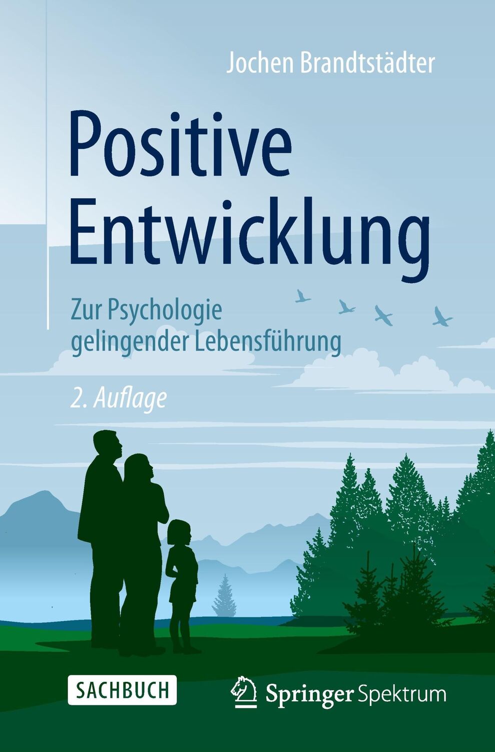 Cover: 9783662469453 | Positive Entwicklung | Zur Psychologie gelingender Lebensführung | x