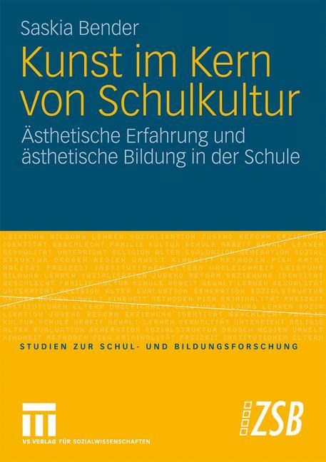 Cover: 9783531169699 | Kunst im Kern von Schulkultur | Saskia Bender | Taschenbuch | 381 S.