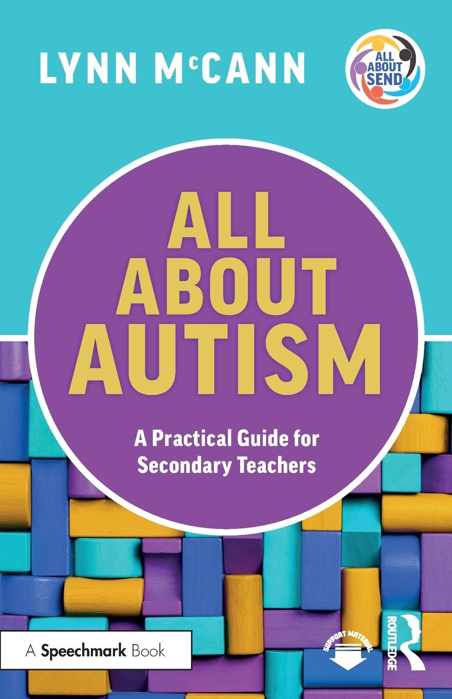 Cover: 9781032247816 | All About Autism | A Practical Guide for Secondary Teachers | Mccann