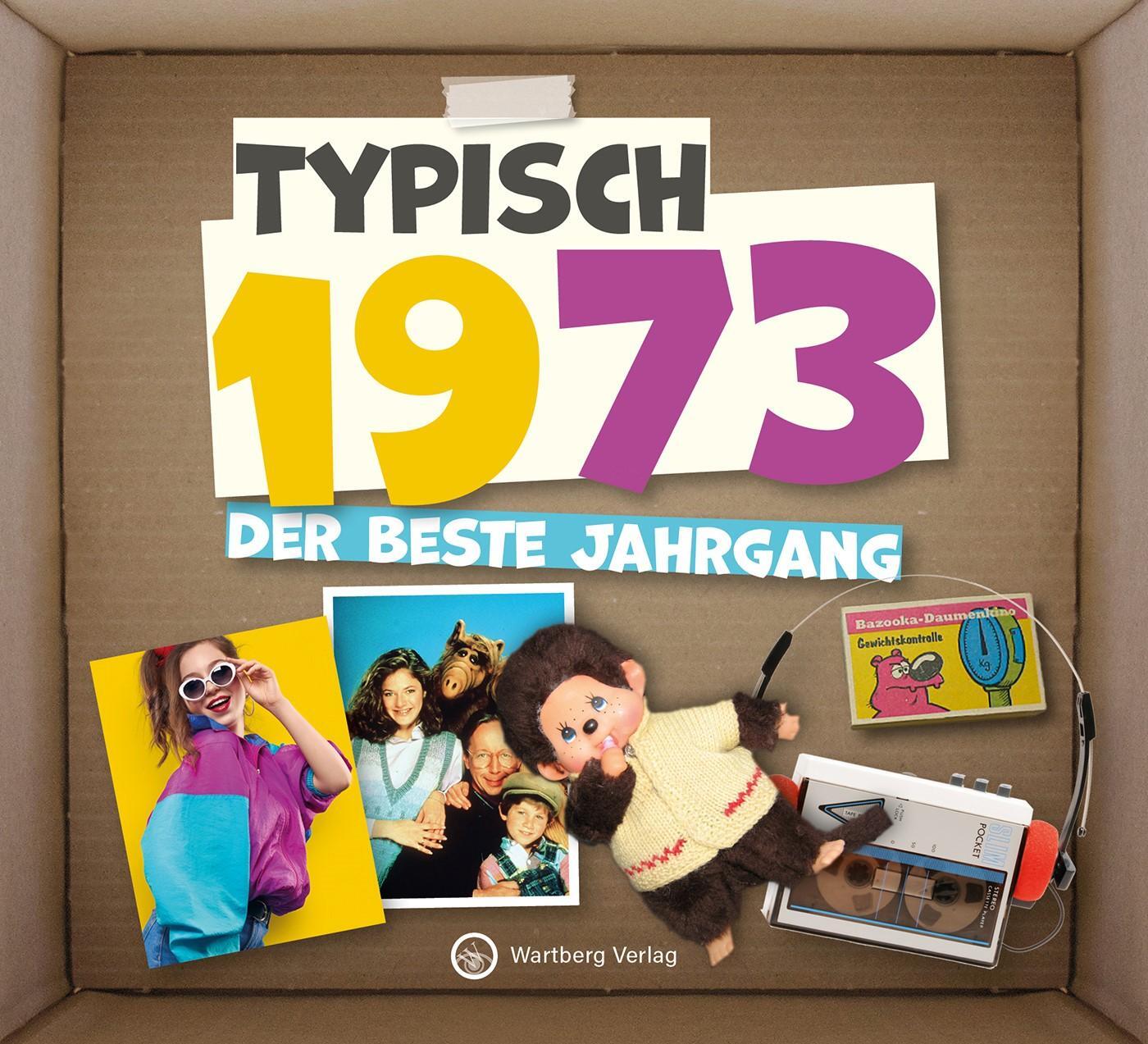 Cover: 9783831336739 | Typisch 1973 - Der beste Jahrgang | Wartberg Verlag | Buch | 48 S.