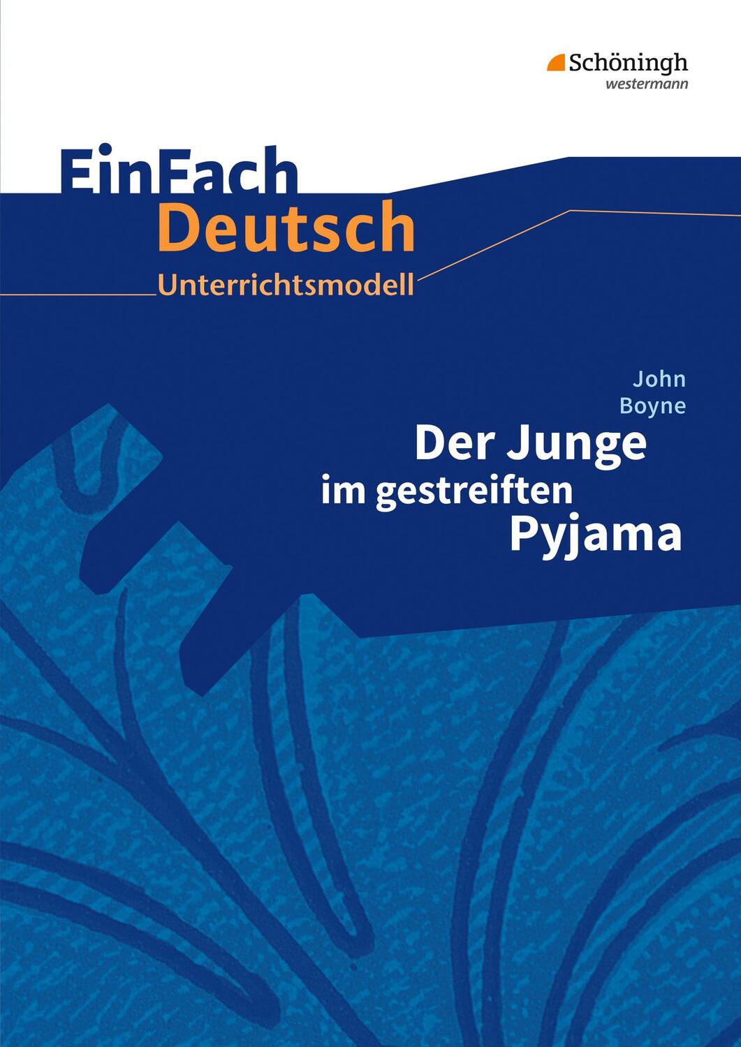 Cover: 9783140225106 | Der Junge im gestreiften Pyjama. EinFach Deutsch Unterrichtsmodelle