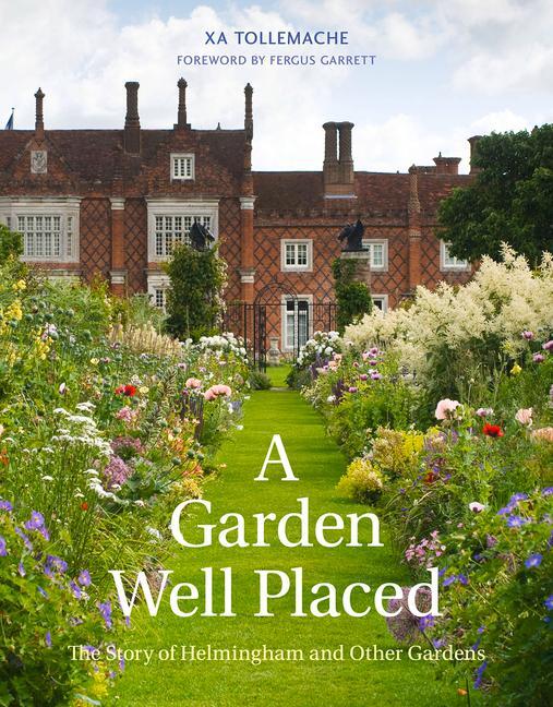 Cover: 9781910258804 | A Garden Well Placed | The Story of Helmingham and Other Gardens