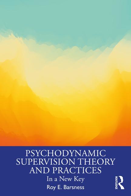 Cover: 9781032871653 | Psychodynamic Supervision Theory and Practices | In a New Key | Buch