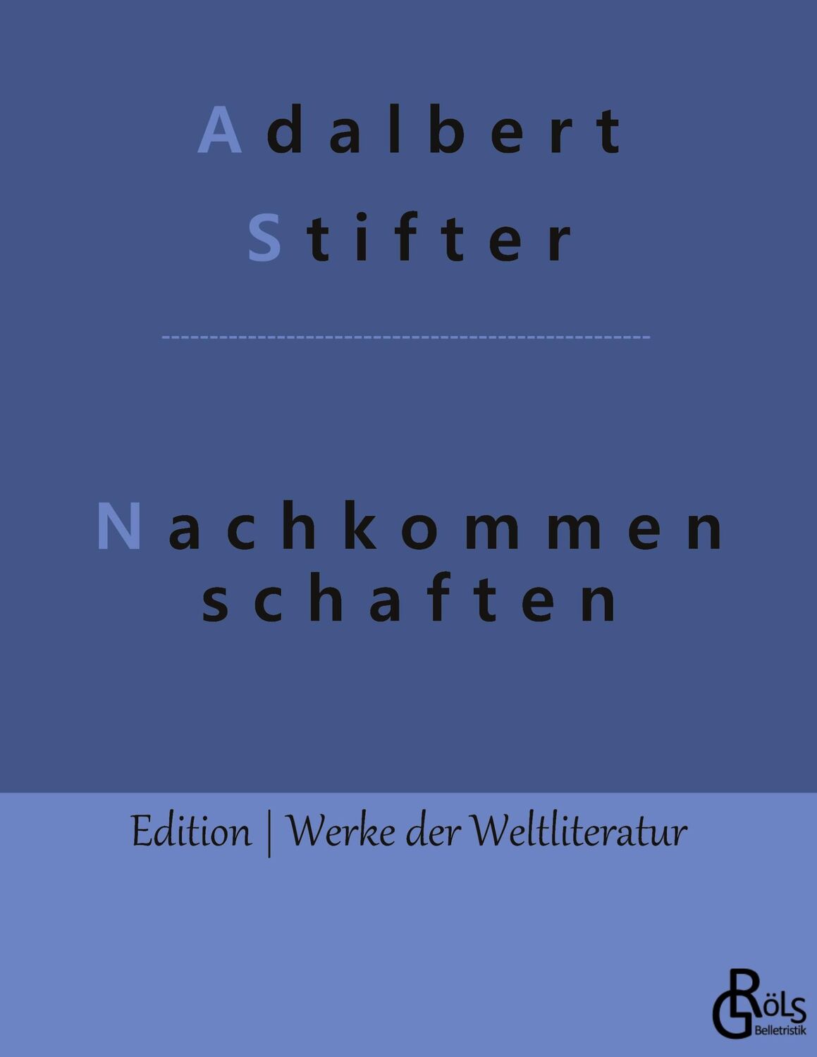 Cover: 9783988283214 | Nachkommenschaften | Adalbert Stifter | Taschenbuch | Paperback | 2022