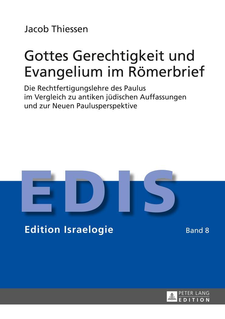 Cover: 9783631650837 | Gottes Gerechtigkeit und Evangelium im Römerbrief | Jacob Thiessen