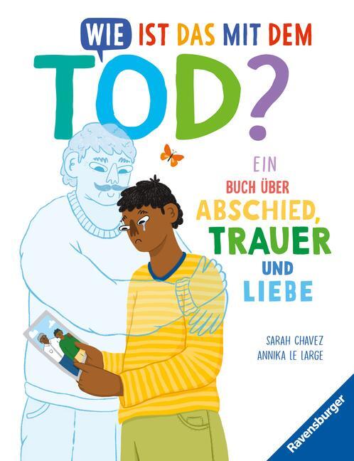 Cover: 9783473480784 | Wie ist das mit dem Tod? Ein Buch über Abschied, Trauer und Liebe