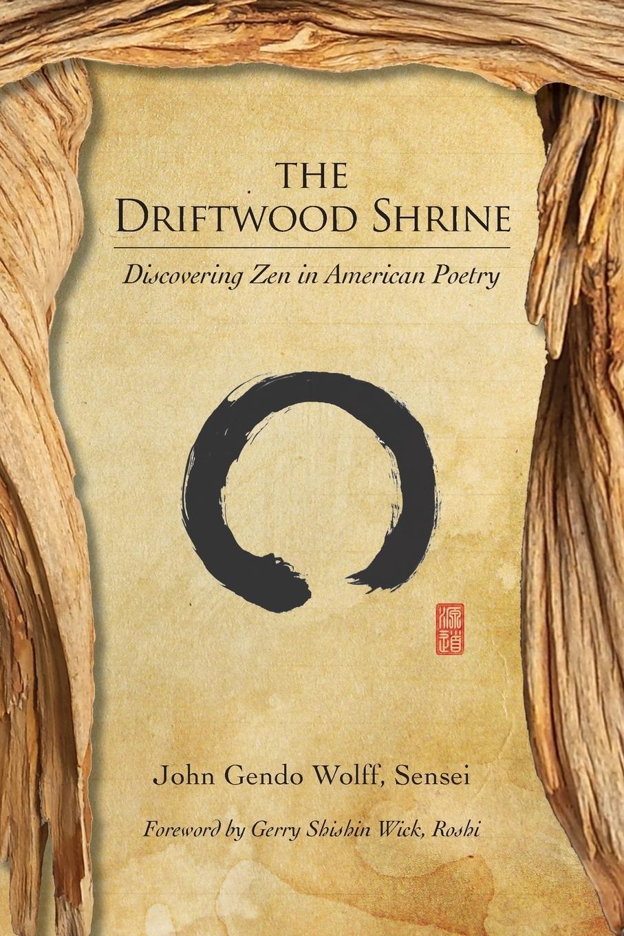 Cover: 9781896559285 | The Driftwood Shrine | Discovering Zen in American Poetry | Wolff