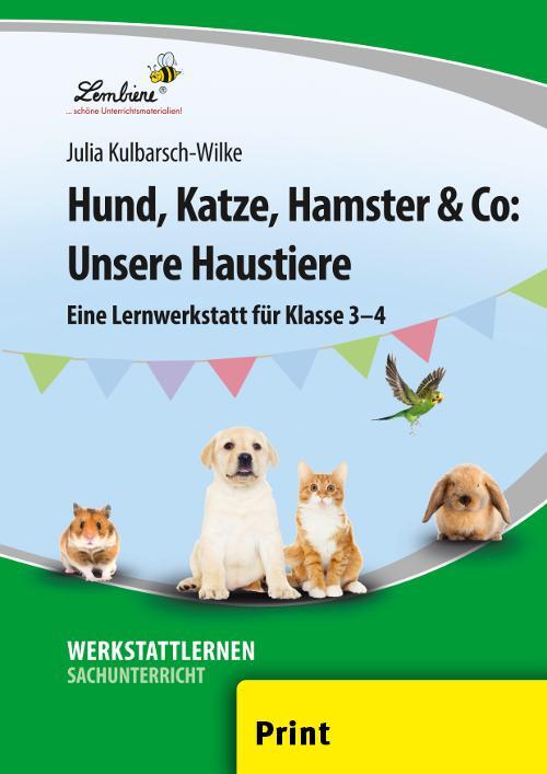 Cover: 9783956646980 | Hund, Katze, Hamster &amp; Co: Unsere Haustiere (PR) | Kulbarsch-Wilke