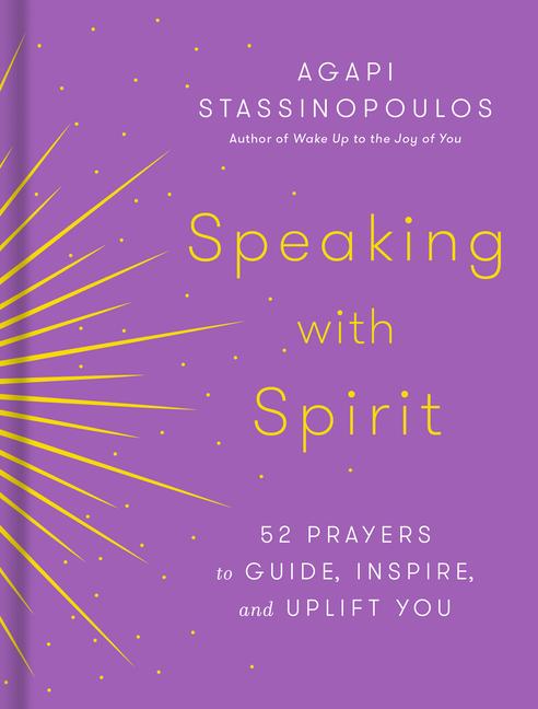 Cover: 9780593232842 | Speaking with Spirit: 52 Prayers to Guide, Inspire, and Uplift You