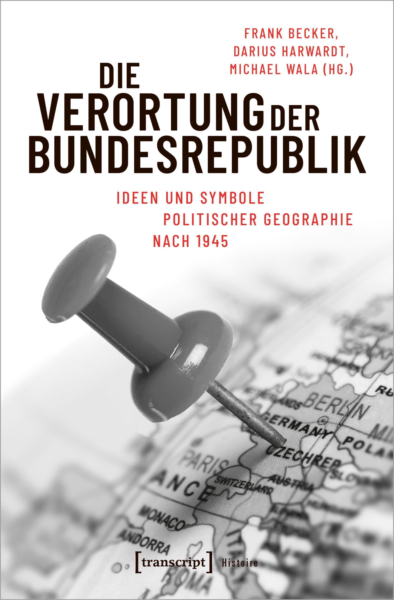 Cover: 9783837650037 | Die Verortung der Bundesrepublik | Frank Becker | Taschenbuch | 278 S.