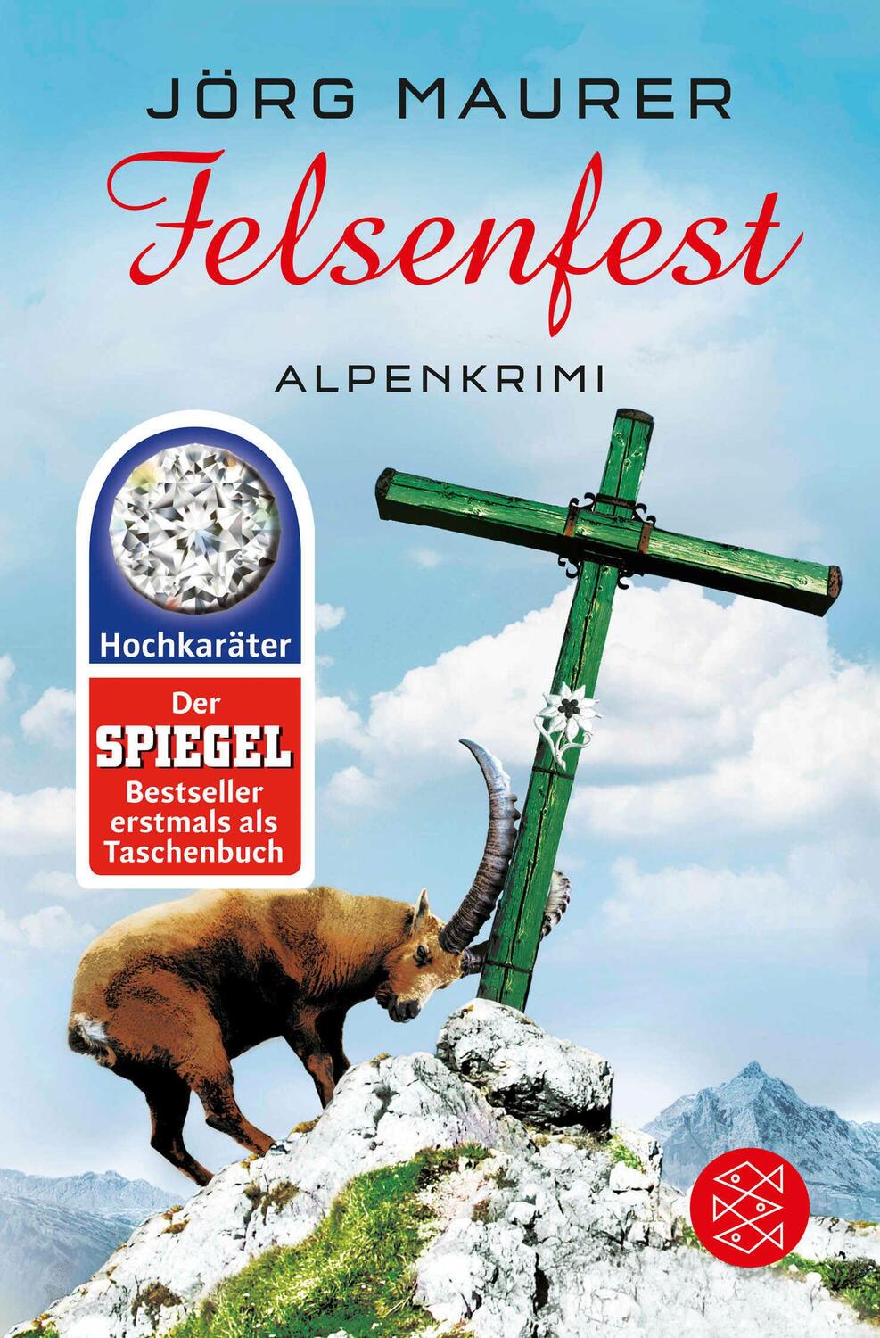 Cover: 9783596196975 | Felsenfest | Alpenkrimi | Jörg Maurer | Taschenbuch | 432 S. | Deutsch