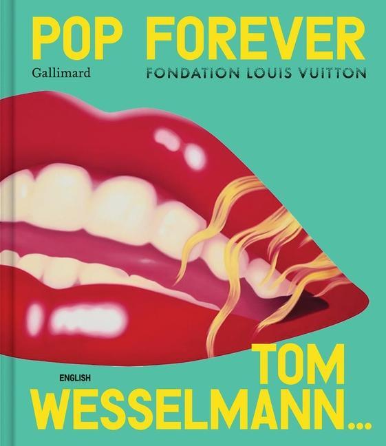 Cover: 9782073075987 | Pop Forever - Tom Wesselman | Editions Gallimard | Buch | Englisch