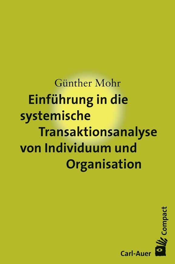 Cover: 9783849703417 | Einführung in die systemische Transaktionsanalyse von Individuum...