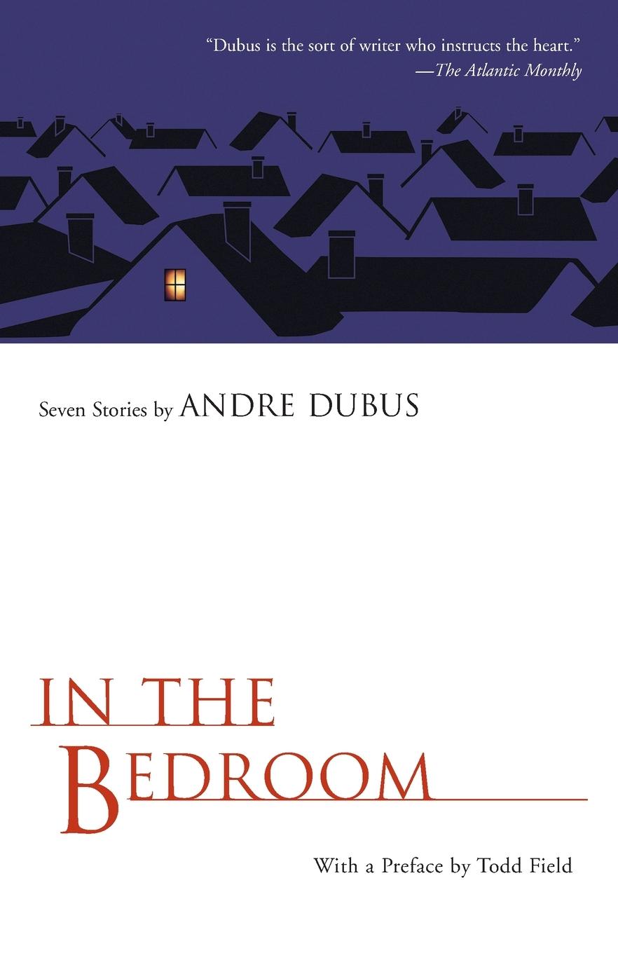 Cover: 9781400030774 | In the Bedroom | Seven Stories by Andre Dubus | Andre Dubus | Buch