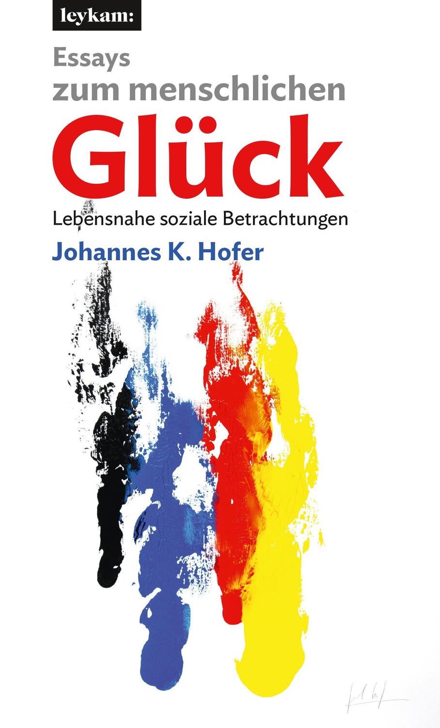 Cover: 9783701105410 | Essays zum menschlichen Glück | Lebensnahe soziale Betrachtungen