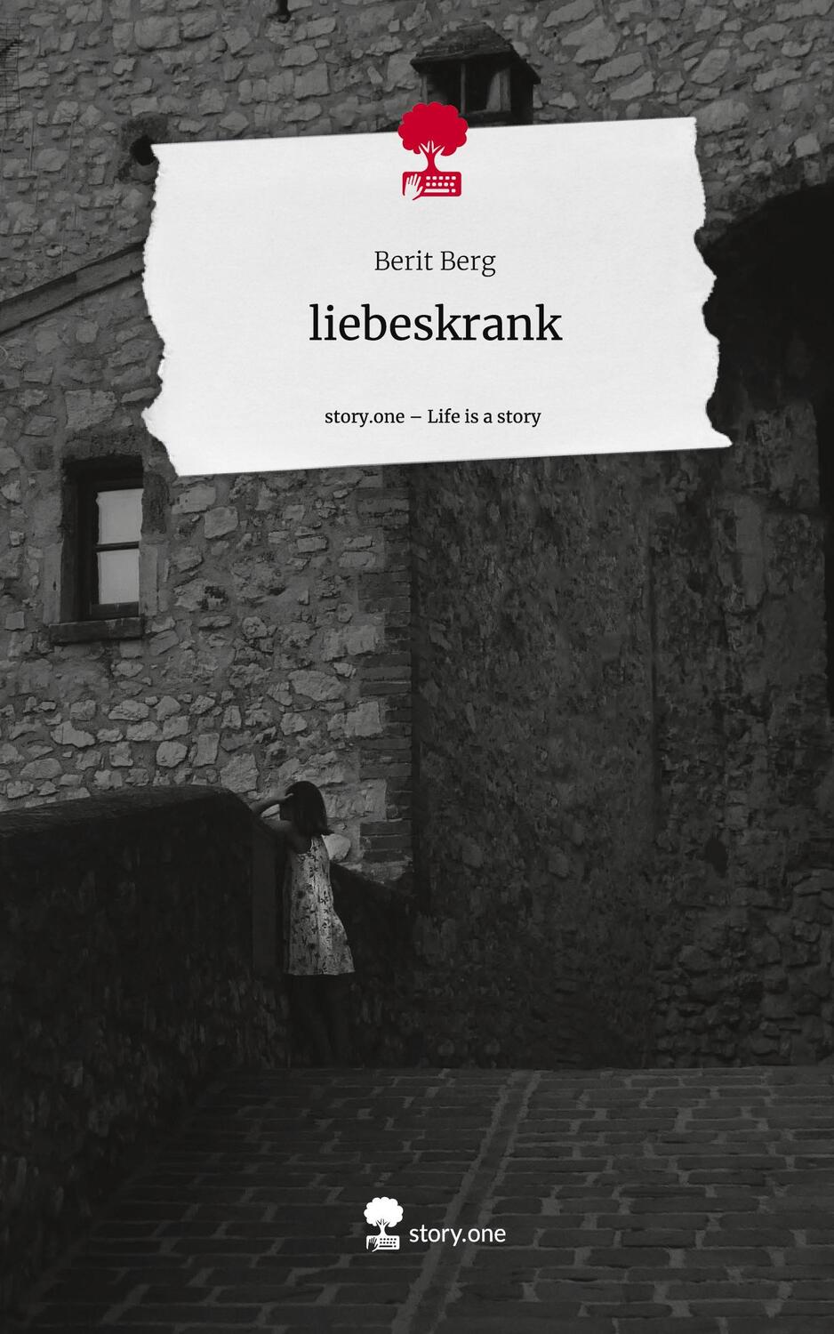 Cover: 9783711538512 | liebeskrank. Life is a Story - story.one | Berit Berg | Buch | 80 S.