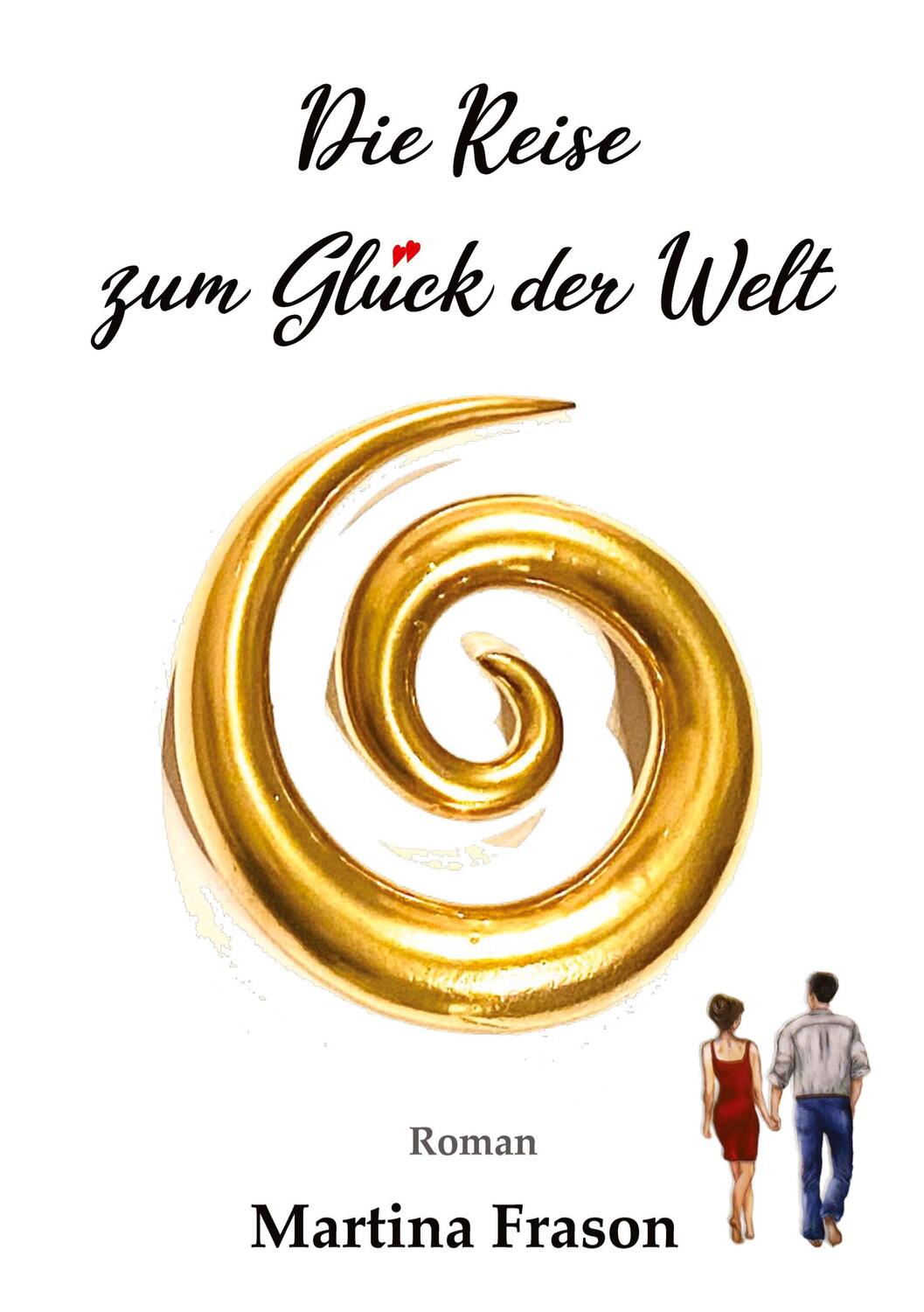 Cover: 9783347288096 | Die Reise zum Glück der Welt | Ein weltbewegendes Abenteuer | Frason