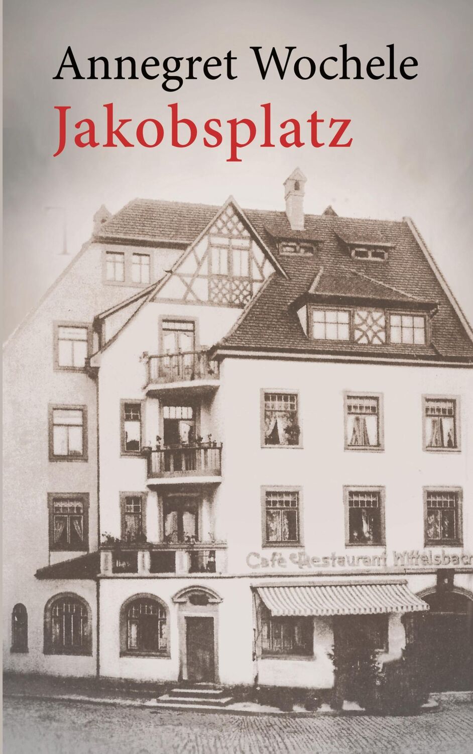 Cover: 9783759722881 | Jakobsplatz | Annegret Wochele | Taschenbuch | Paperback | 266 S.