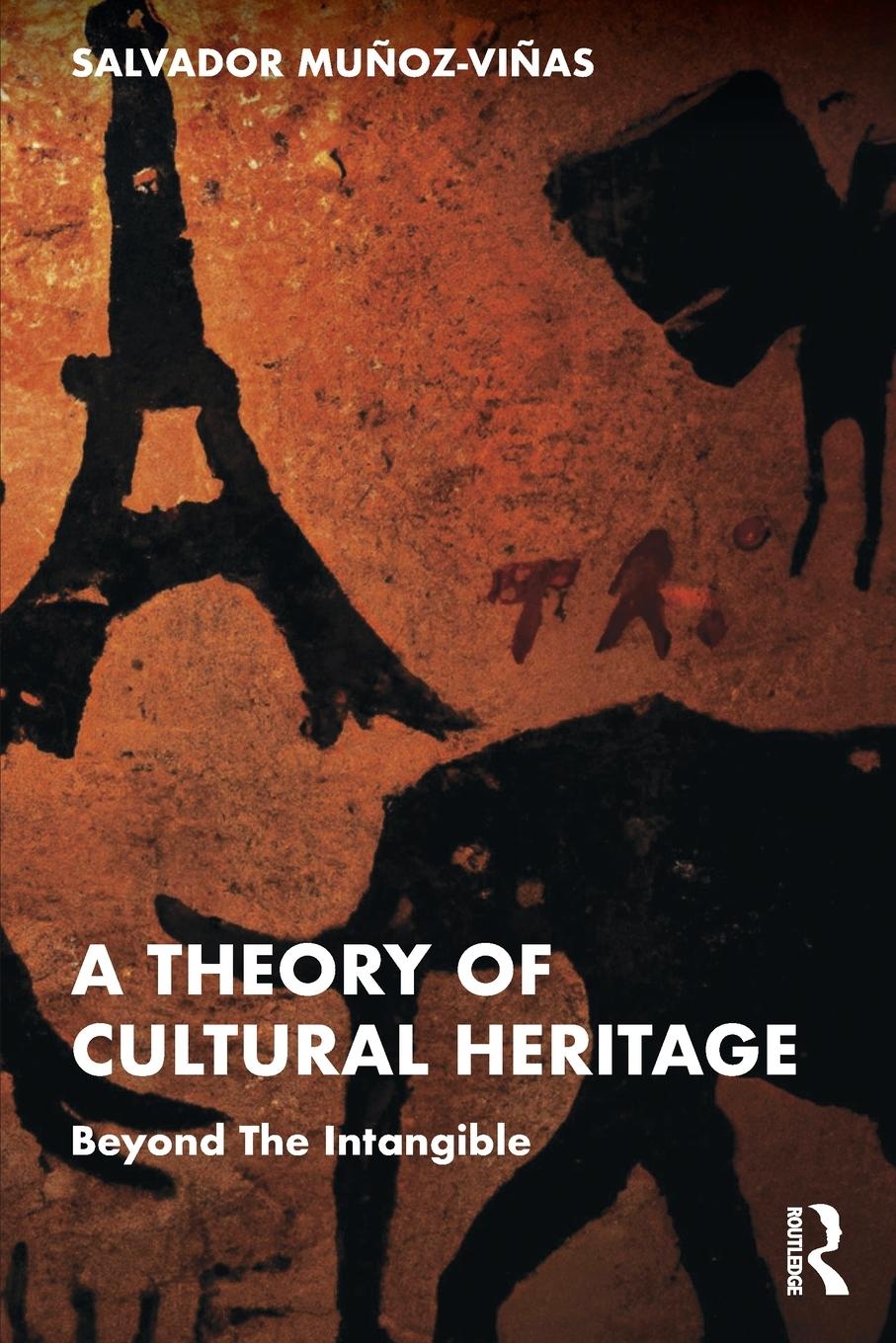 Cover: 9781032263946 | A Theory of Cultural Heritage | Beyond The Intangible | Munoz-Vinas