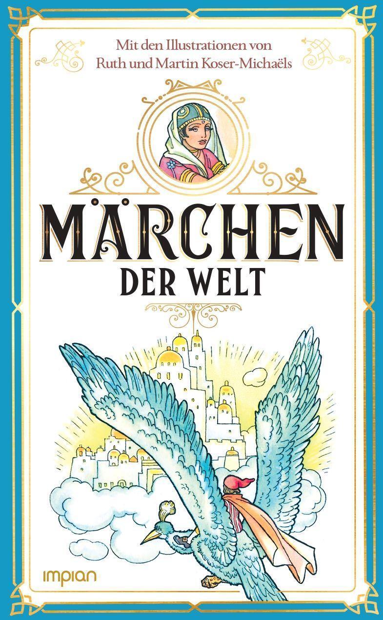 Cover: 9783962691479 | Märchen der Welt | Erik Jelde | Buch | Deutsch | 2022 | Impian GmbH