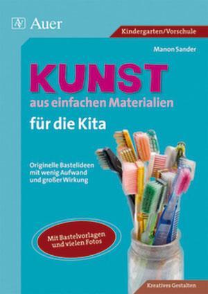 Cover: 9783403062370 | Kunst aus einfachen Materialien für die Kita | Manon Sander | 88 S.