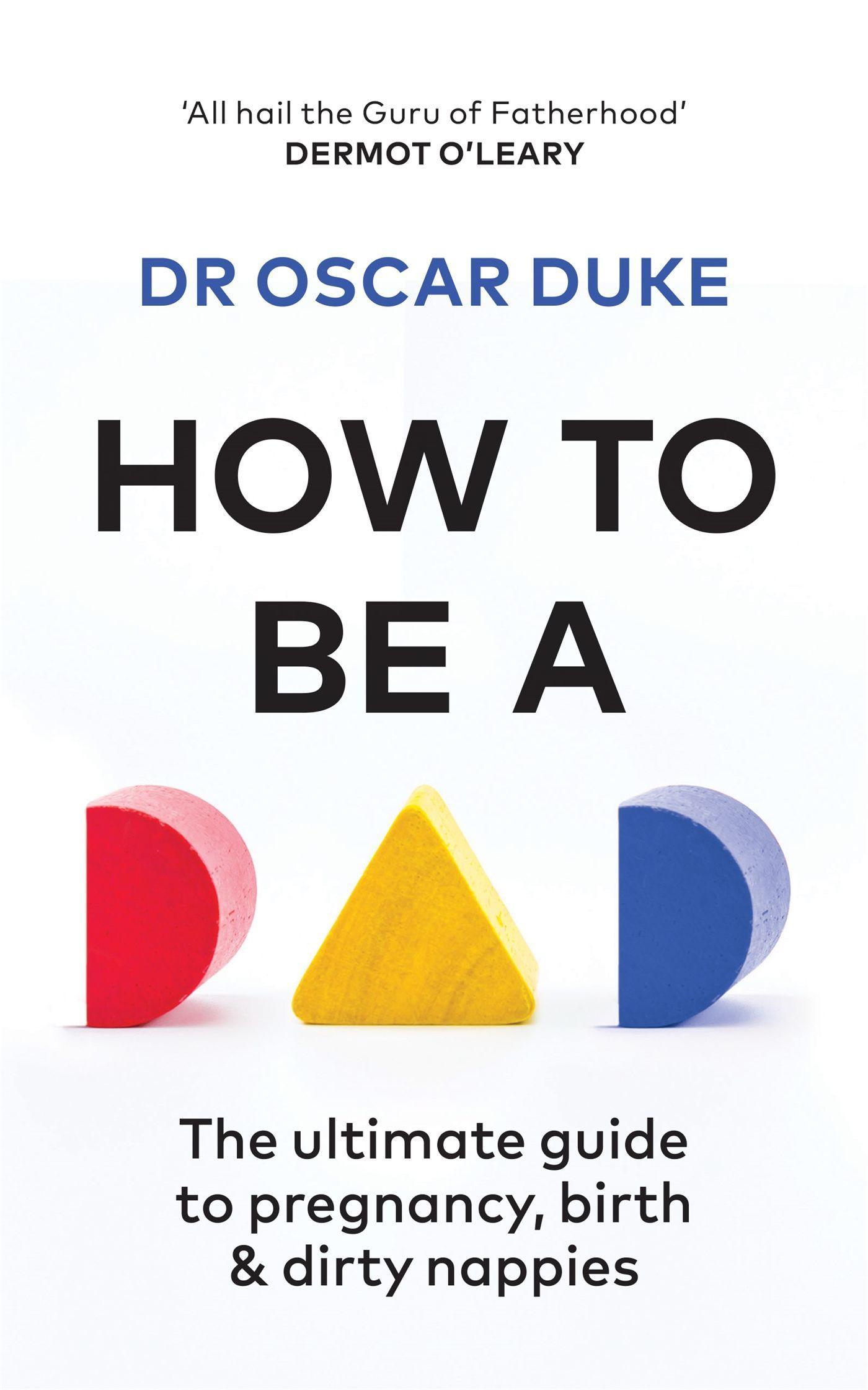 Cover: 9780857835451 | How to Be a Dad | Oscar Duke | Taschenbuch | Kartoniert / Broschiert