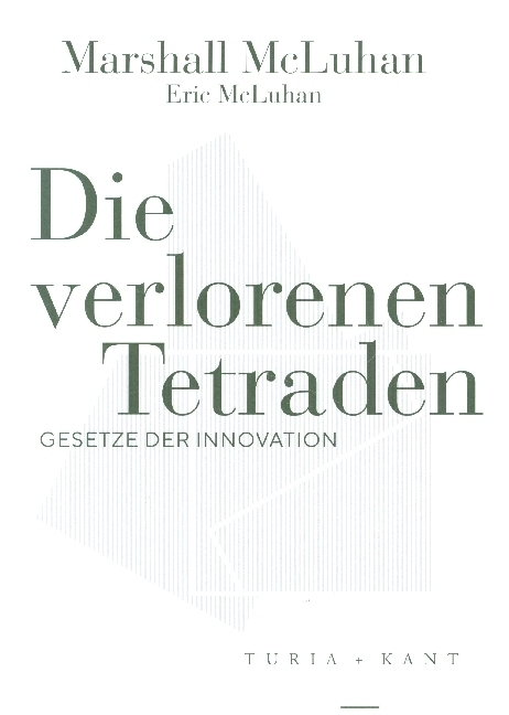 Cover: 9783851329889 | Die verlorenen Tetraden | Gesetze der Innovation | McLuhan (u. a.)