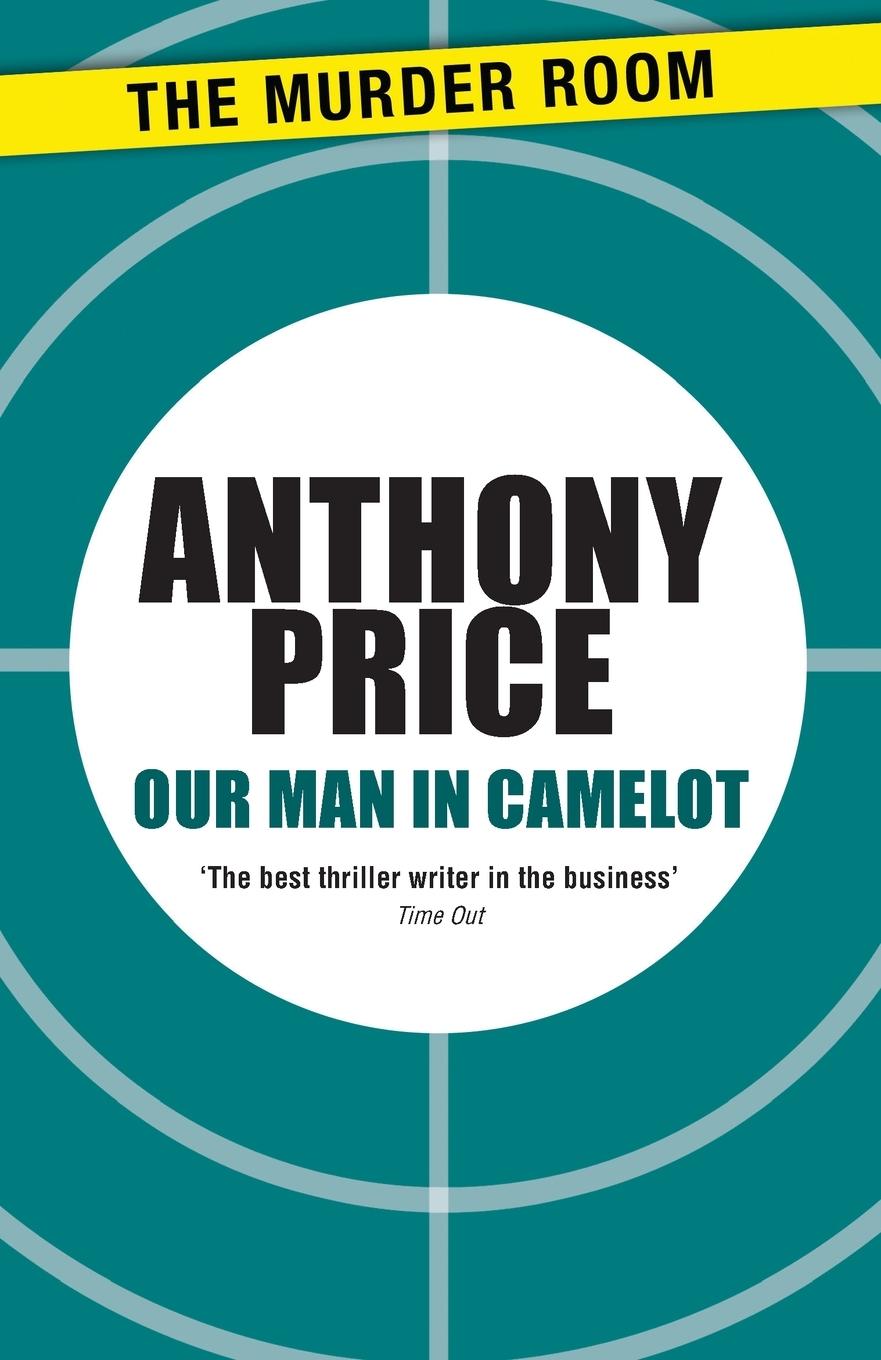 Cover: 9781471900310 | Our Man in Camelot | Anthony Price | Taschenbuch | Englisch | 2013