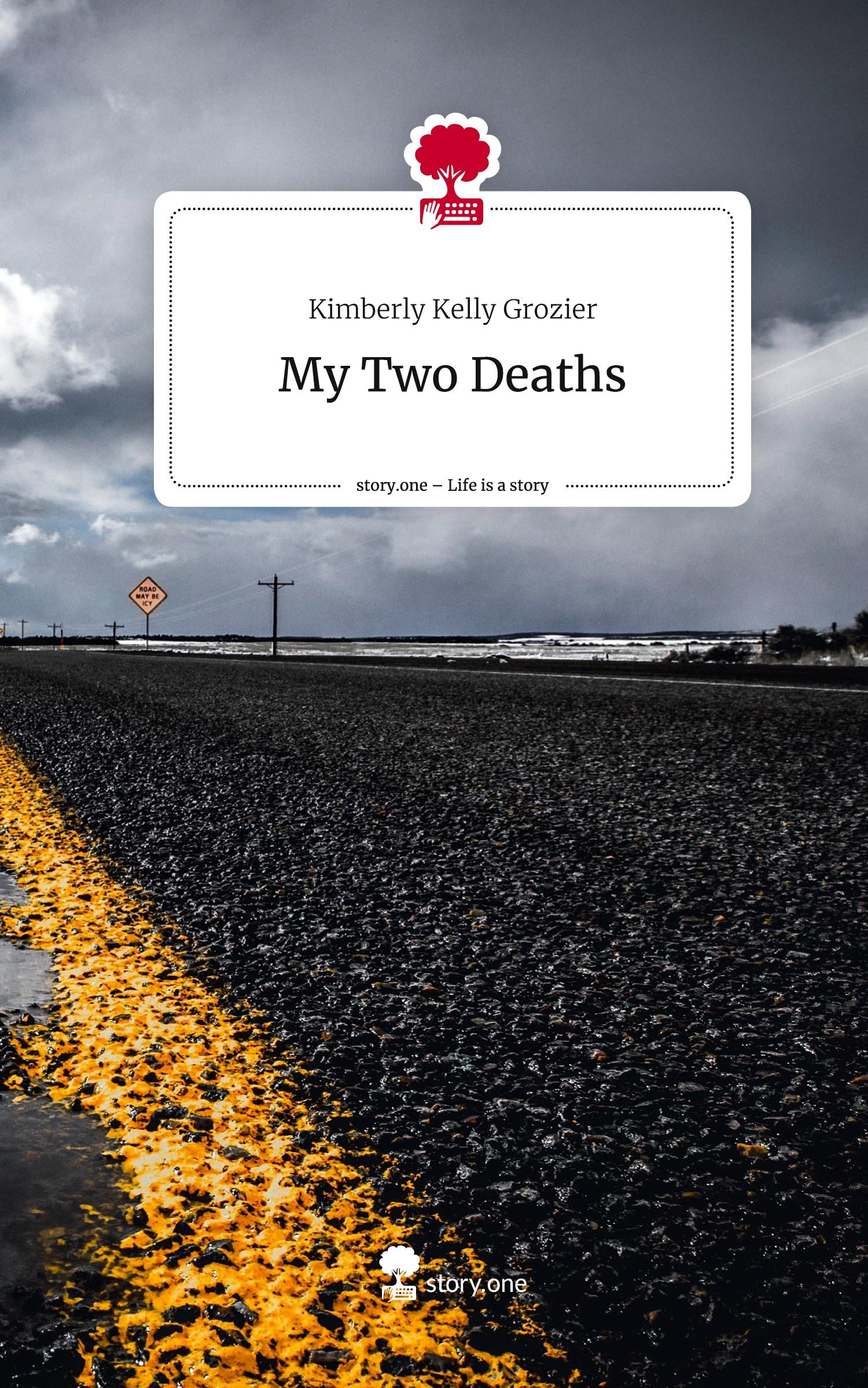 Cover: 9783710851636 | My Two Deaths. Life is a Story - story.one | Kimberly Kelly Grozier