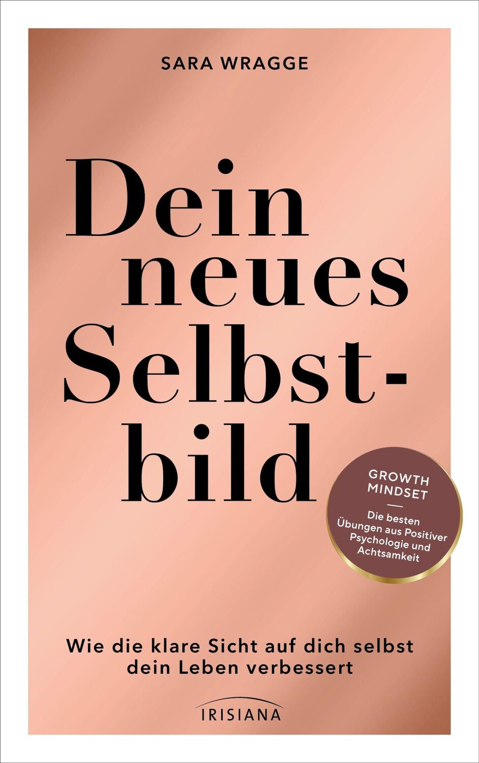 Cover: 9783424154627 | Dein neues Selbstbild | Sara Wragge | Taschenbuch | 224 S. | Deutsch