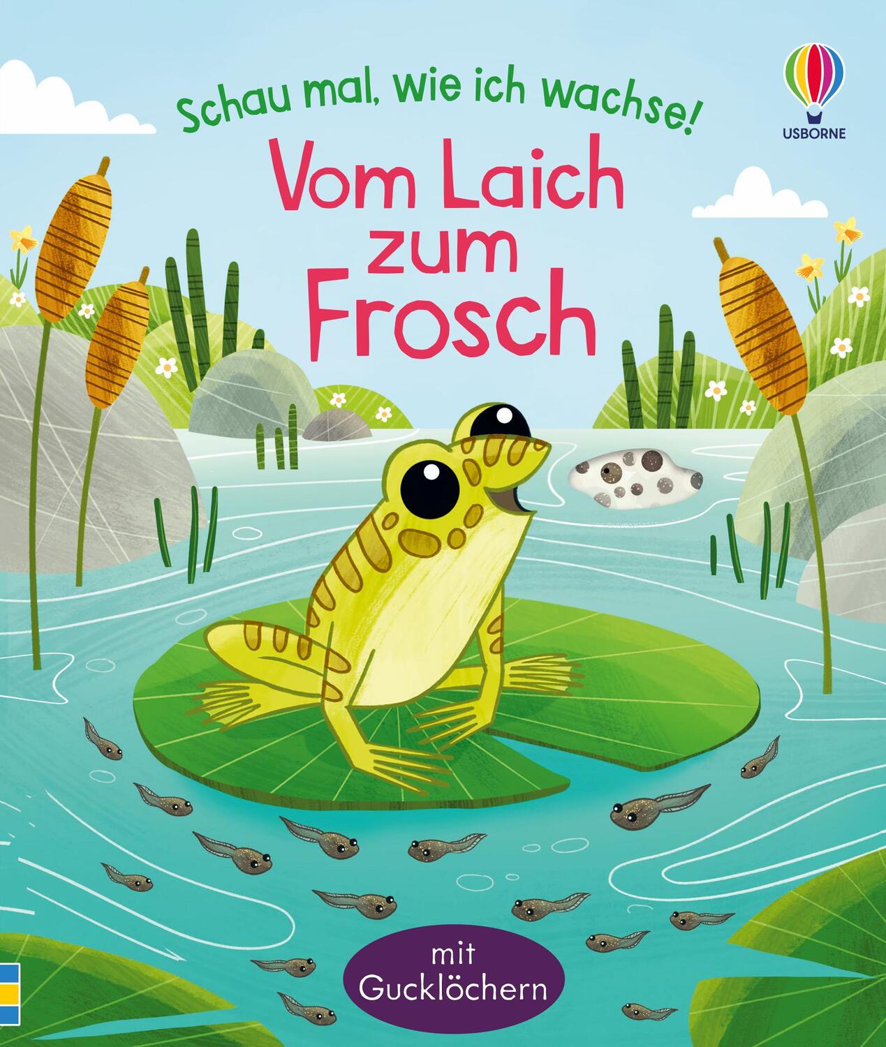 Cover: 9781789417814 | Schau mal, wie ich wachse! Vom Laich zum Frosch | Lesley Sims | Buch