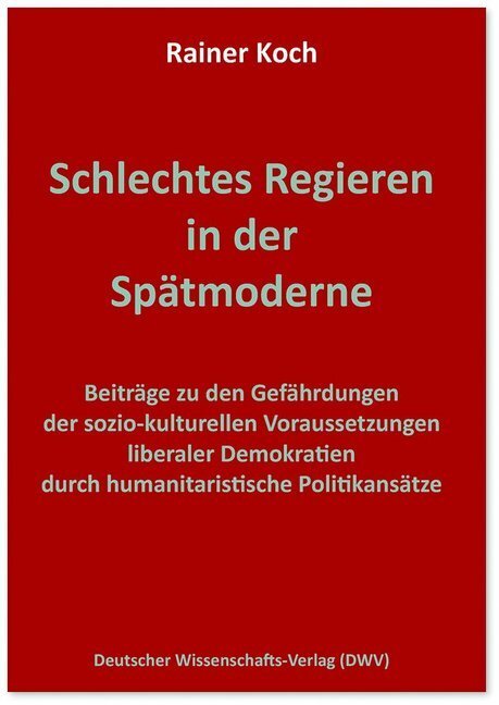 Cover: 9783868881608 | Schlechtes Regieren in der Spätmoderne. Beiträge zu den...