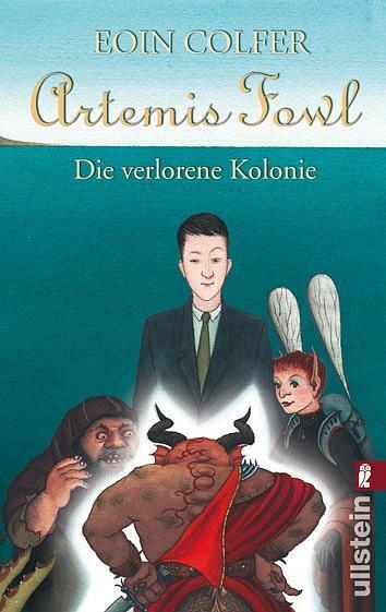 Cover: 9783548268675 | Artemis Fowl - Die verlorene Kolonie | Eoin Colfer | Taschenbuch